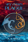Wyvern's Plague: From the Annals of Dorohin