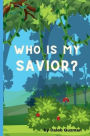 Who is my Savior?