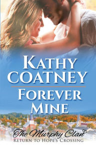 Title: Forever Mine, Author: Kathy Coatney