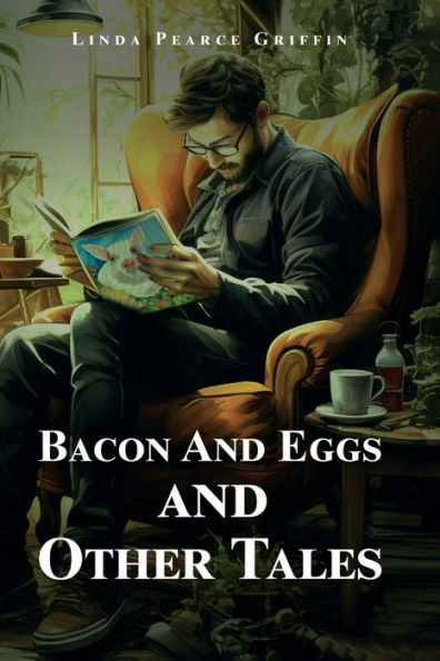 Bacon And Eggs Other Tales