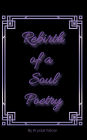 Rebirth of a Soul Poetry