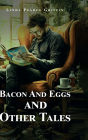 Bacon And Eggs And Other Tales