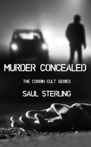 Title: Murder Concealed: The Corbin Cult Series, Author: Saul Sterling