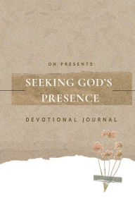 Title: OH: Seeking God's Presence Devotional:, Author: Chiana Ghant