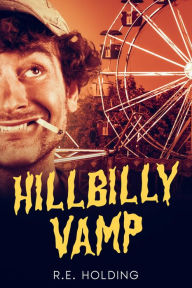 Title: Hillbilly Vamp: A Horror Comedy, Author: R. E. Holding