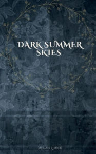 Title: Dark Summer Skies, Author: Megan Zimick