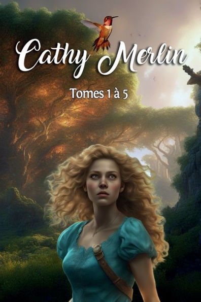 Cathy Merlin - Tomes 1 ï¿½ 5