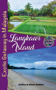 Title: Langkawi Island: Exotic Getaway in Malaysia, Author: Cristina Rebiere