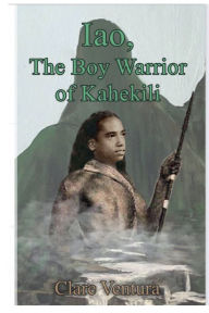 Iao, The Boy Warrior of Kahekili