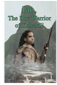 Read and download books Iao, The Boy Warrior of Kahekili