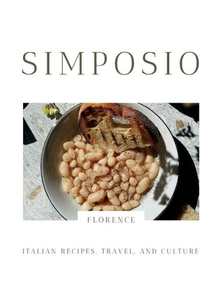 Simposio Florence: Italian recipes, travel, and culture