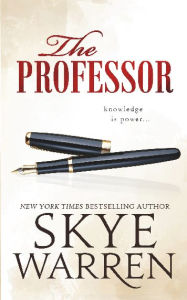 Title: The Professor, Author: Skye Warren