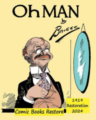 Title: Oh Man: 1919, restoration 2024, Author: Clare Briggs