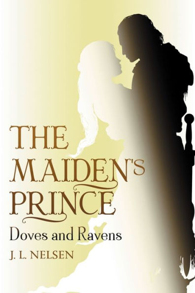 The Maiden's Prince: Doves and Ravens: