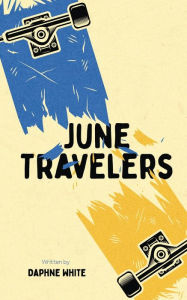 Title: June Travelers, Author: Daphne White