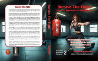 Title: Survive the Fight: The TAP Approach to Self-Defense, Author: Donald Husband Jr
