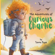 Title: The Adventures of Curious Charlie, Author: Tavon Paye