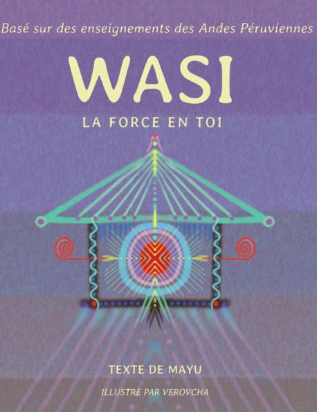 Wasi, La Force en toi