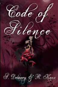 Title: Code of Silence, Author: S. Delaney