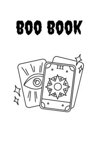 Title: Boo Book: The Everything notebook.:Journal, Author: luis mendoza