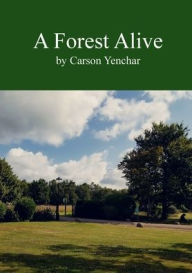 Download ebook for ipod A Forest Alive PDB DJVU in English by Carson Yenchar 9798881147563