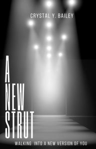 Title: A New Strut, Author: Crystal Bailey- Council