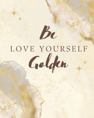 Be Golden:
