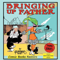 Title: Bringing Up Father, Third Series: Edition 1919, Restoration 2024, Author: Comic Books Restore