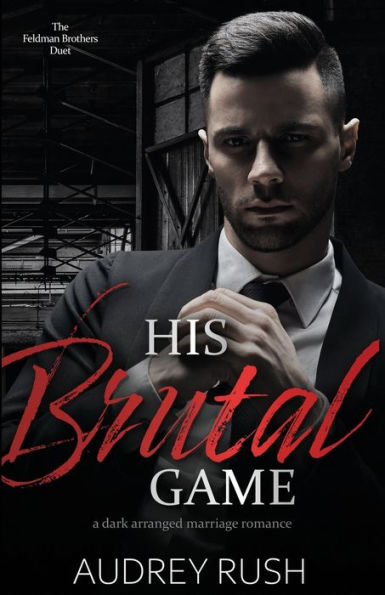 His Brutal Game: A Dark Arranged Marriage Romance