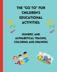 Title: Children's Fun Educational Activities, Pre-School, Kindergarten: :Numeric & Alphabetical Tracing, Coloring and Drawing, Fun Activities For Children, Author: Marshay M.