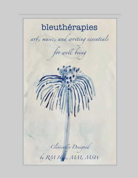 bleuthérapies: Art, Music & Writing Essentials for Well Being