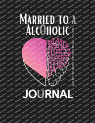 Title: Married To A Alcoholic, Author: Felicidy F.
