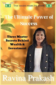 Title: THE ULTIMATE POWER OF SUCCESS, Author: Ravina Ravina