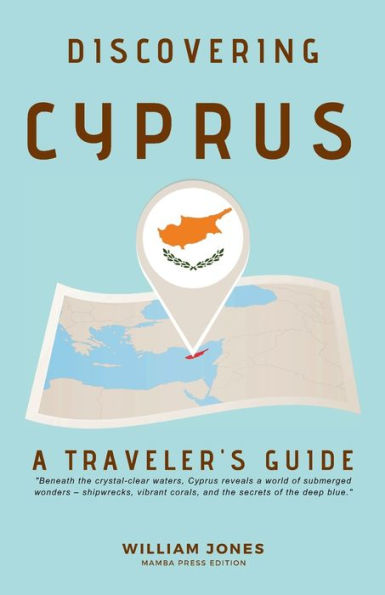 Discovering Cyprus: A Traveler's Guide