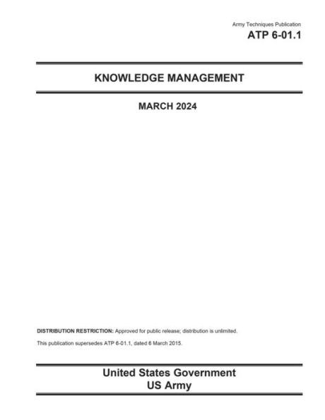 Army Techniques Publication ATP 6-01.1 Knowledge Management March 2024