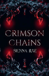 Title: Crimson Chains, Author: Sienna Rae
