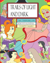 Title: Trails of Light and Dark, Author: Danschnieder Arroyo