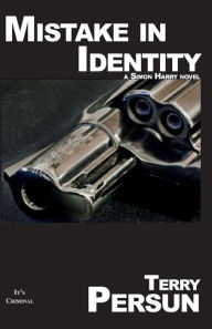 Title: Mistake In Identity: a Simon Harry novel:, Author: Terry Persun