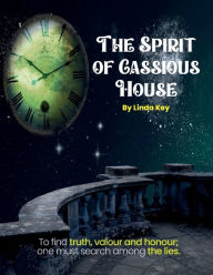 Title: The Spirit of Cassious House, Author: Linda Key