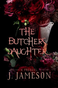 Title: The Butcher's Daughter, Author: J. Jameson