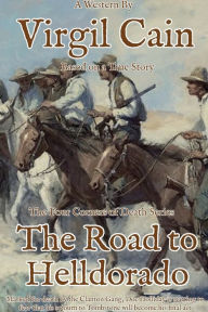 Title: The Road to Helldorado, Author: Virgil Cain
