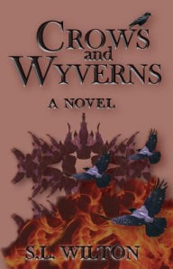 Title: Crows and Wyverns, Author: S.L. Wilton