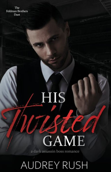 His Twisted Game: A Dark Assassin Boss Romance