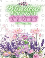 Title: Mindful Escapes Anti Anxiety Word Search: 50 Adult Puzzles, Author: Lisa Lynne