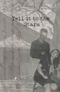 Title: Tell it to the Stars, Author: April May Burnside