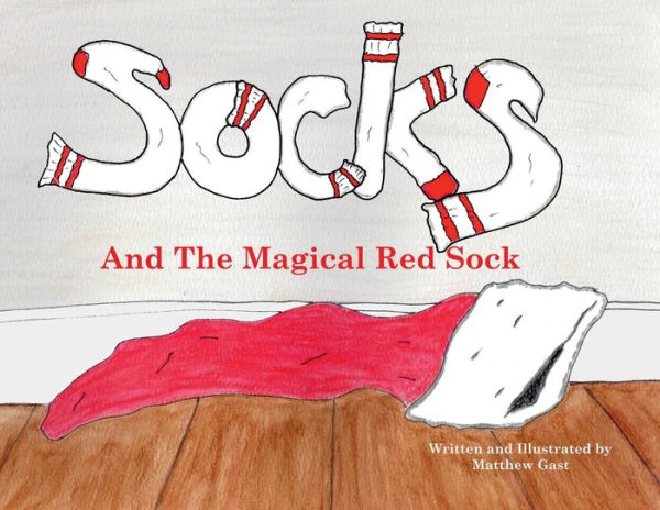 Socks: And the Magical Red Sock