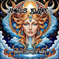 Title: Angels Trance: Hypnotic Coloring For Adults, Author: Chaunte Jones