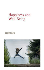 Title: Happiness and Well-Being, Author: Lucien Sina