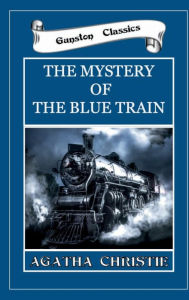 Title: THE MYSTERY OF THE BLUE TRAIN, Author: Agatha Christie