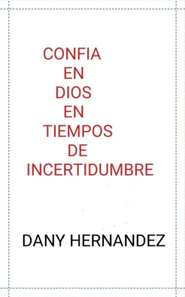 CONFIA EN DIOS EN TIEMPOS DE INCERTIDUMBRE: DIOS TE AMA